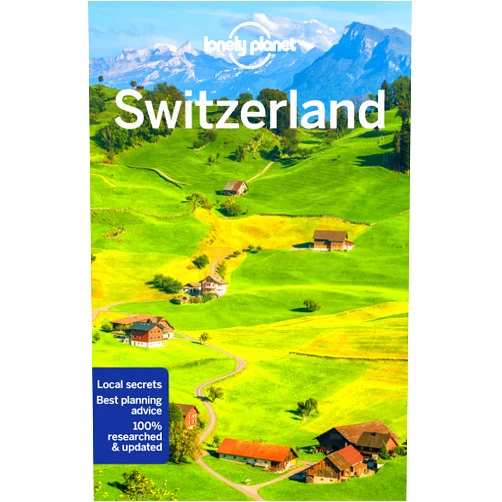 Gregor Clark,Craig McLachlan,Benedict Walker,Kerry Walker Lonely Planet Switzerland (Travel Guide)