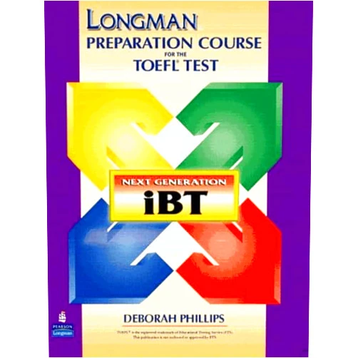 Deborah Phillips Longman Preparation Course for the TOEFL(R) Test: Next Generation (iBT) with Answer Key without CD-ROM