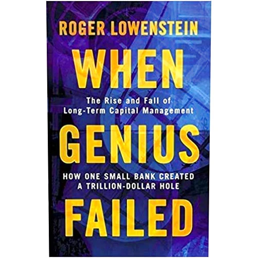 By Roger Lowenstein (Author) When Genius Failed The Rise and Fall of Long Term Capital Management Paperback 2 Jan 2002