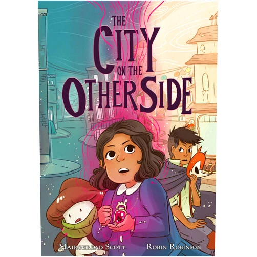 Mairghread Scott,Robin Robinson The City on the Other Side