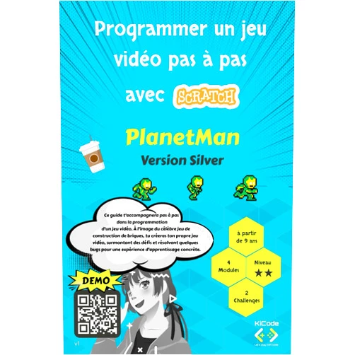 KiCode .app Programmer un jeu vidéo pas à pas avec Scratch - PlanetMan - Version Silver (French Edition)