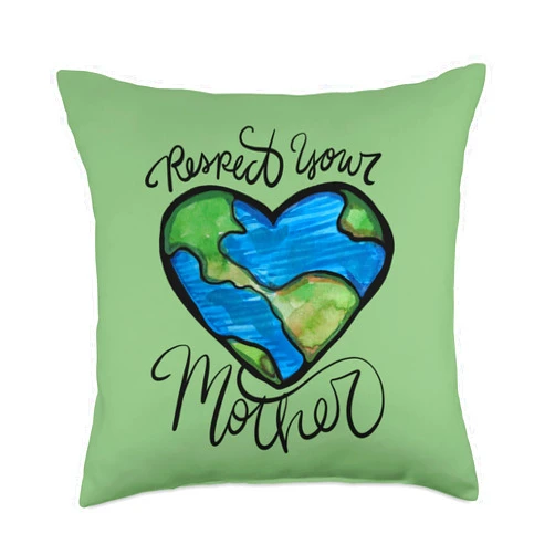 Earth Snugg Respect Your Mother Earth Day Throw Pillow, 18x18, Multicolor