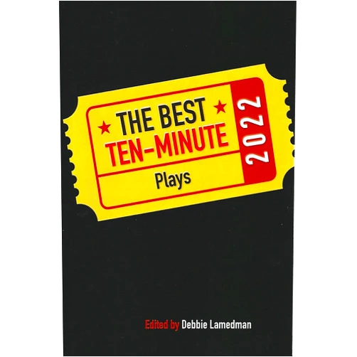 Debbie Lamedman The Best Ten-Minute Plays 2022 (Best 10 Minute Plays)
