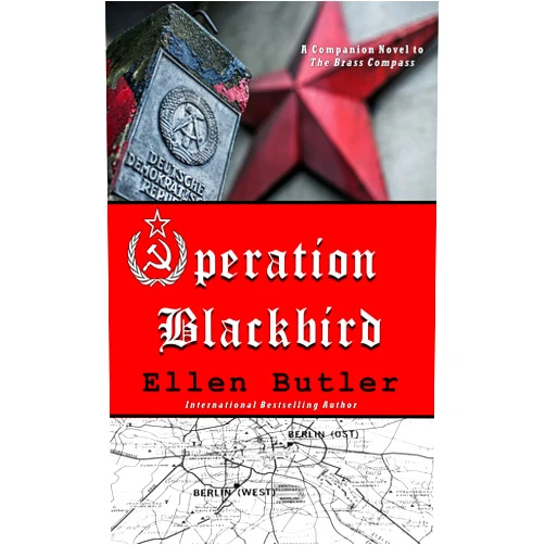 By Ellen Butler (Author) Format: Kindle Edition Operation Blackbird: A Cold War Spy Novel (Brass Compass Series Book 2)