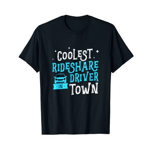 Trendy Ridesharing Transit Collective Awesome Ridesharing Hustle Coolest Rideshare Driver In Town T-Shirt