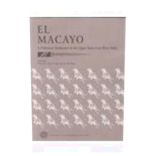 By William L. Deaver (Editor), Carla R. Van West (Editor) El Macayo: A Prehistoric Settlement in the Upper Santa Cruz River Valley