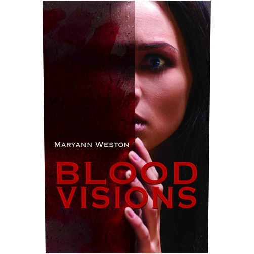 By Maryann Weston (Author) Format: Kindle Edition Blood Visions