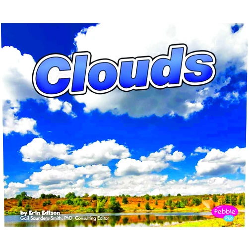 Erin Edison Clouds (Pebble Plus: Weather Basics)