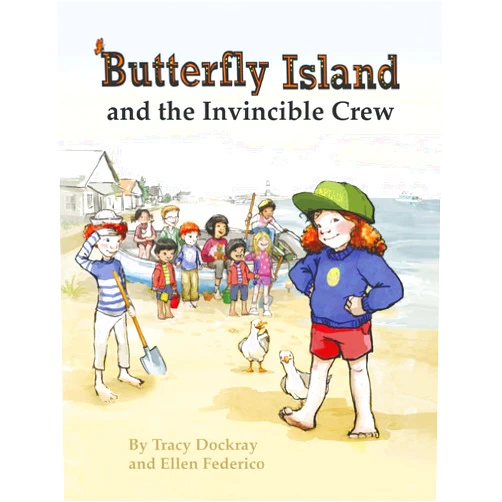 By Ellen Federico (Author), Tracy Dockray (Illustrator) Butterfly Island and the Invincible Crew