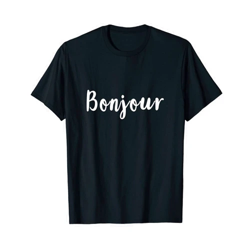 French Quote design Bonjour Hi French Saying Graphic design T-Shirt
