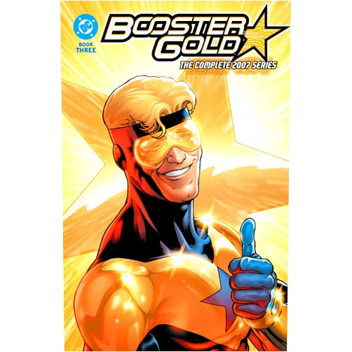 By Dan Jurgens (Author), Keith Giffen (Author), Chris Batista (Illustrator) & 0 more Booster Gold: The Complete 2007 Series Book Three