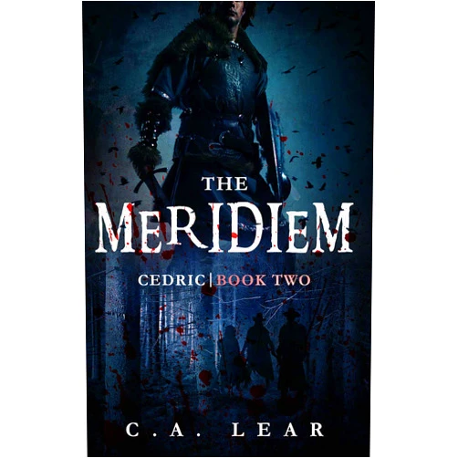 C. A. Lear The Meridiem: Cedric, Book 2