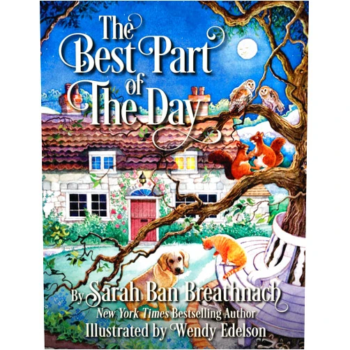 Sarah Ban Breathnach,Wendy Edelson The Best Part of The Day