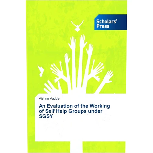 Vishnu Vadde An Evaluation of the Working of Self Help Groups under SGSY