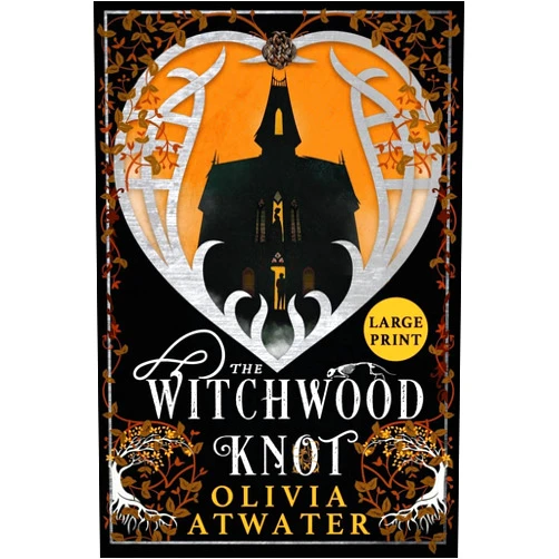 Olivia Atwater The Witchwood Knot (Victorian Faerie Tales)