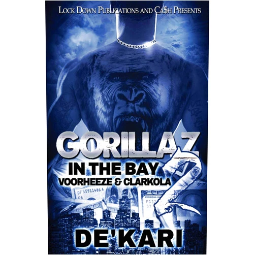 De'kari Gorillaz in the Bay 2: Voorheeze & Clarkola