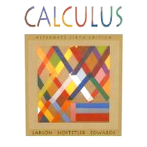 Hos.. Larson, Ron Calculus with Analytic Geometry, Alternate 6th Edition by Larson, Ron, Hostetler, Robert P., Edwards, Bruce H. [Hardcover]
