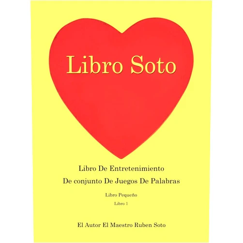 El Autor El Maestro Ruben Soto Libro Soto: Libro De Entretenimiento De conjunto De Juegos De Palabras (Spanish Edition)