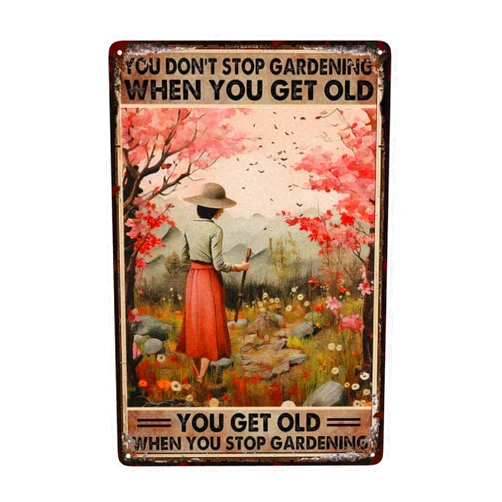 ZHIQUN Funny Garden Signs Vintage Garden Metal Tin Signs Outdoor You Don't Stop Gardening When You Get Old Sign, Fun Women Gardening Retro Signs for Farm Garden Wall Decorations Outdoor 8x12 Inch