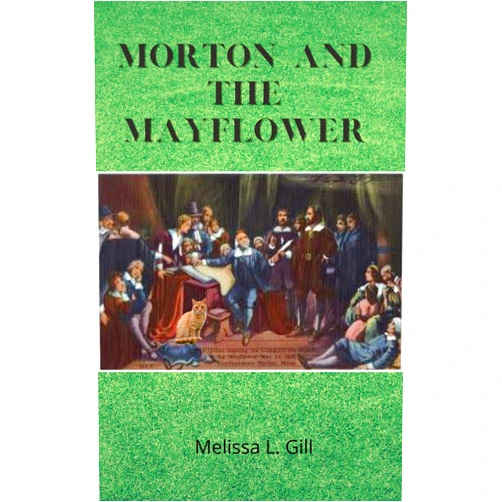 By Melissa Gill (Author) Format: Kindle Edition Morton and the Mayflower (Colonial Cats Book 3)