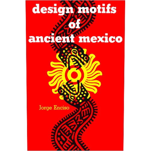 Jorge Enciso Design Motifs of Ancient Mexico (Dover Pictorial Archive)