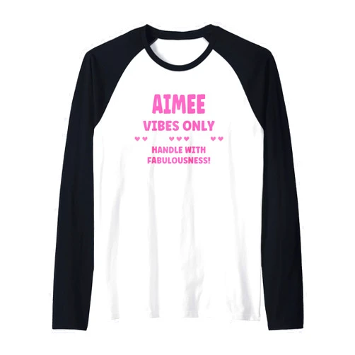 Sarcastic Gift For Women Gift For AIMEE AIMEE Personalized Name Funny Cute Custom AIMEE Name Raglan Baseball Tee