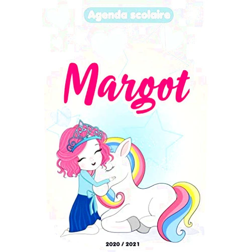 LABELLELICORNE Collection Margot : Agenda Scolaire 2020 - 2021 fille licorne: Agenda journalier et semainier pour école,collège et lycée avec emploi du temps. (French Edition)