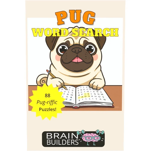 Brain Builders Pug Word Search: 88 Pug-riffic Puzzles!
