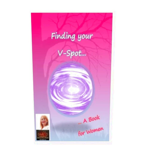 Ms Veda D Finding your V-Spot...: A Book for Women