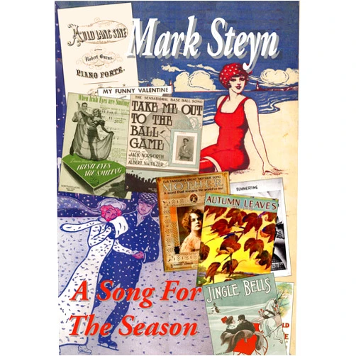 By Mark Steyn (Author) Format: Kindle Edition A Song For The Season