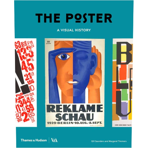 Catherine Flood,Zorian Clayton,Gill Saunders,Margaret Timmers The Poster: A Visual History (V&A Museum)