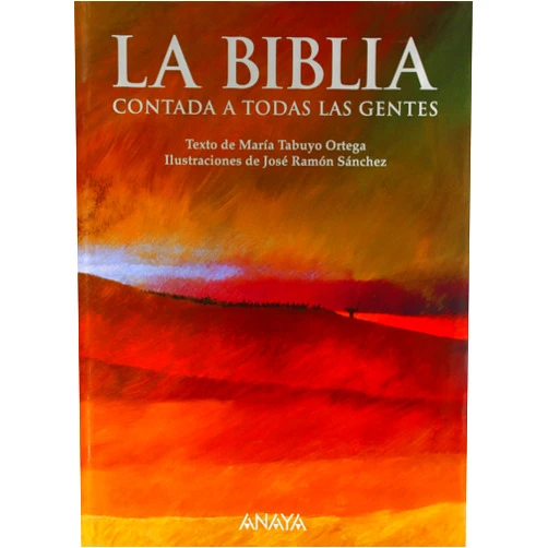 María Tabuyo Ortega,Jose Ramon Sanchez La biblia contada a todas las gentes / The Bible told to everybody (Spanish Edition)