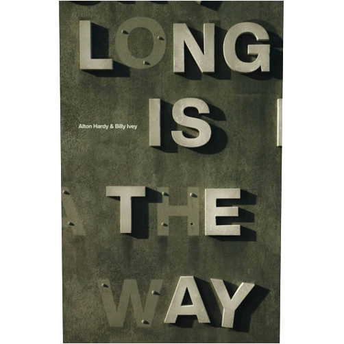 Alton Hardy,Billy Ivey Long Is the Way