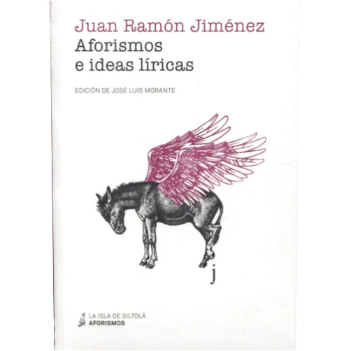 Spanish Edition by Juan Ramón Jiménez Mantecón (Author), José Luis Morante Martín (Author) Aforismos e ideas líricas
