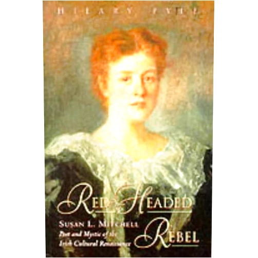 By Hilary Pyle (Author), Well-illustrated (Illustrator) Red-headed rebel: Susan L. Mitchell, poet and mystic of the Irish cultural renaissance