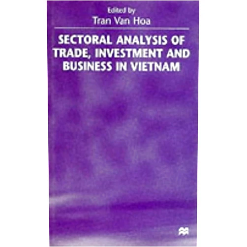 Tran Van Hoa Sectoral Analysis of Trade, Investment and Business in Vietnam