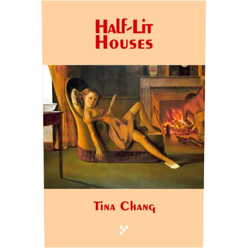 Tina Chang Half-Lit Houses