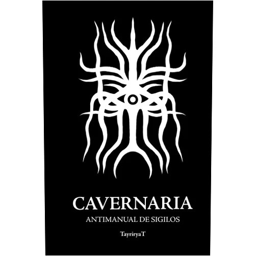 Spanish Edition by Tayri Cuenca Rodríguez (Author), Sere Skuld (Preface), Alva Aur (Contributor), Guillem López (Contributor) & 1 more CAVERNARIA: Antimanual De Sigilos