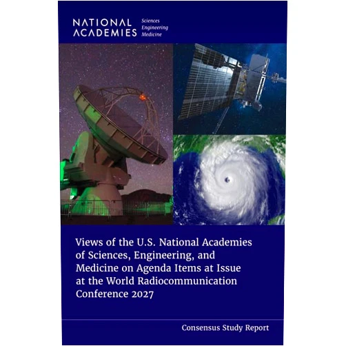 By and Medicine National Academies of Sciences, Engineering (Author), Division on Engineering and Physical Sciences (Author), Board on Physics and Astronomy (Author), Committee on the Views on the World Radiocommunication Conference 2027 (Author) & 3 more Views of the U.S. National Academies of Sciences, Engineering, and Medicine on Agenda Items at Issue at the World Radiocommunication Conference 2027