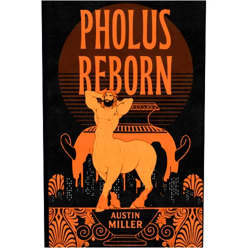 Austin MIller PHOLUS REBORN