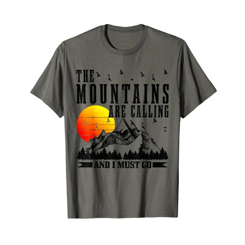 Camping & Outdoor Apparel Co. The Mountains Are Calling & I Must Go Mountains Hiking Climbing T-Shirt
