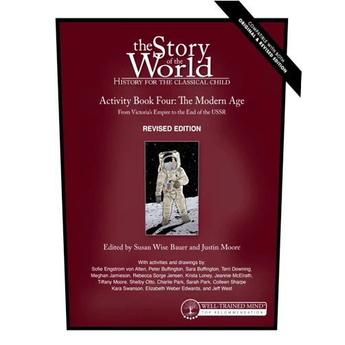 By Susan Wise Bauer (Author), Justin Moore (Editor), Jeff West (Illustrator), Mike Fretto (Cover Art) & 1 more Story of the World, Vol. 4 Activity Book, Revised Edition: The Modern Age: From Victoria's Empire to the End of the USSR