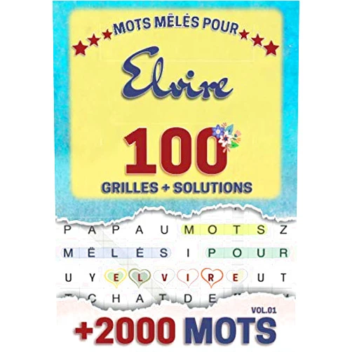 Maxime et Léo HM Publishing Mots mêlés pour Elvire: 100 grilles avec solutions, +2000 mots cachés, prénom personnalisé Elvire | Cadeau d'anniversaire pour femme, maman, sœur, ... Format A5 (14.8 x 21 cm) (French Edition)
