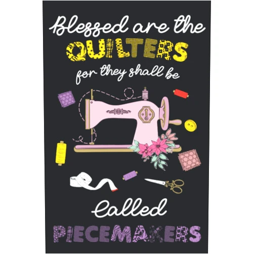 Adorable Quilting Press House Blessed Are The Quilters For They Shall Be Called Piecemakers: The Ultimate Quilt Project Planner | Ideal for Novice and Professional Quilters