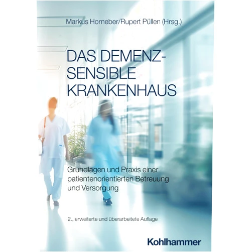 German Edition by Markus Horneber (Editor), Rupert Pullen (Editor) Das Demenzsensible Krankenhaus: Grundlagen Und PRAXIS Einer Patientenorientierten Betreuung Und Versorgung (German Edition)