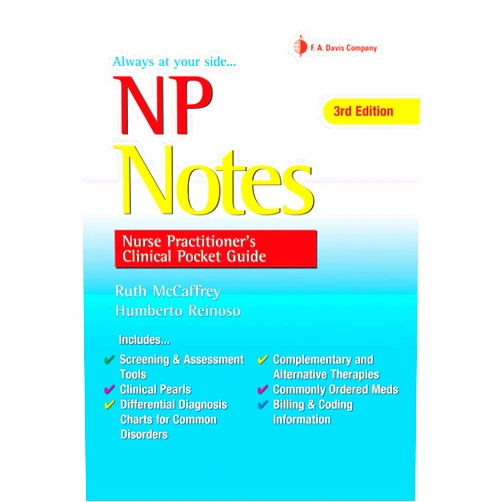 Ruth McCaffrey DNP ARNP FNP-BC GNP-BC FAANP,Humberto Reinoso PhD FNP-BC ENP-BC NP Notes: Nurse Practitioner's Clinical Pocket Guide