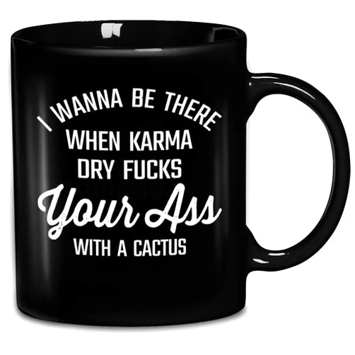 Norli Caicaryn Funny Gift Idea I Wanna Be There When Karma Dry Your with a Cactus Coffee Mug 11oz &ampamp 15oz Ceramic Tea Cups 65740