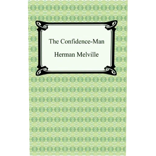 Herman Melville The Confidence-Man: His Masquerade