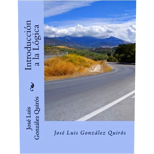 Spanish Edition by Jose Luis Gonzalez Quiros (Author) Introduccion a la Logica (Spanish Edition)