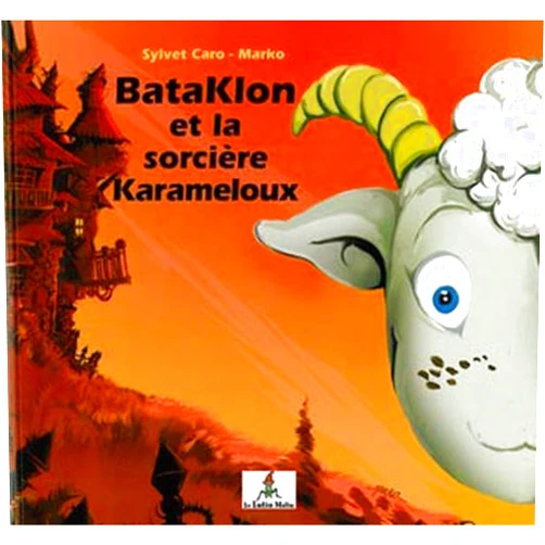 French Edition by Marko Armspach (Author), Sylvet Caro (Author) Bataklon et la sorcière Karameloux